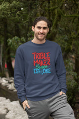 Gildan Sweaters Navy / XS Trouble Maker...